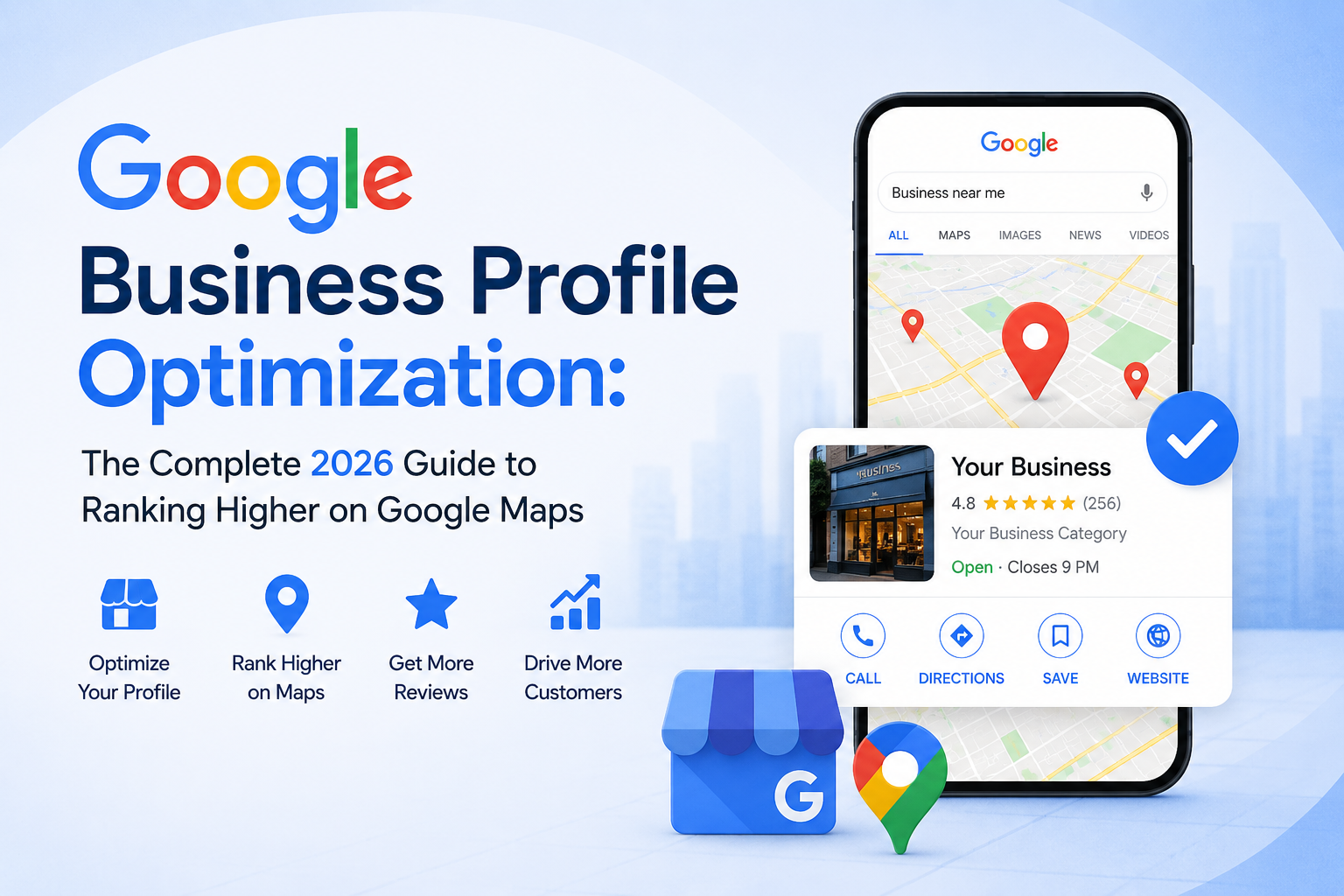 Google Business Profile Optimization: The Complete 2026 Guide to Ranking Higher on Google Maps